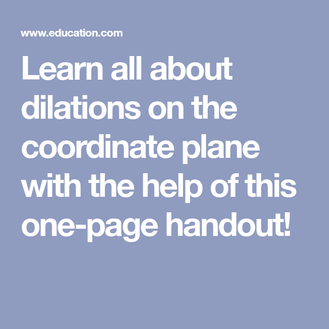 Dilations Handout Worksheet Example 7 for Learning Coordinate Plane Transformations Eighth grade student working through dilation problems on a coordinate plane worksheet with grid lines and plotted points