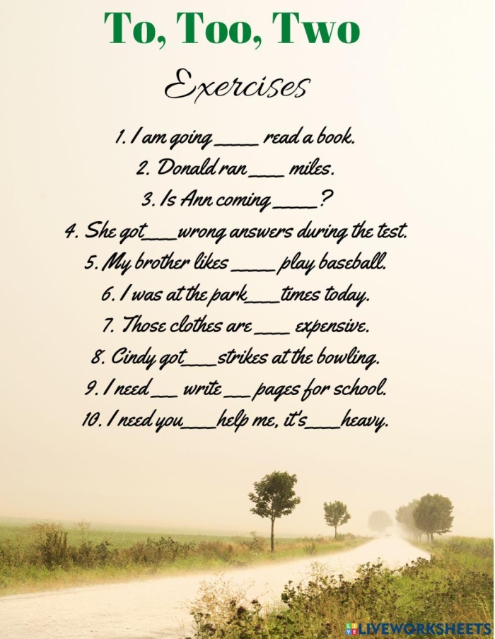 A first grade worksheet for practicing the difference between to too and two using context clues