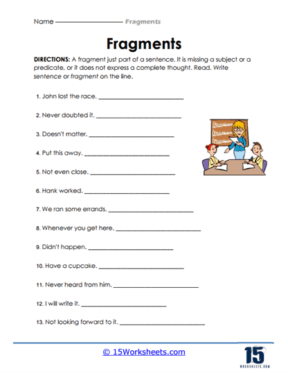 Recognize a Fragment When You See One Worksheet Page Four Fourth grade students completing a worksheet to identify and fix sentence fragments