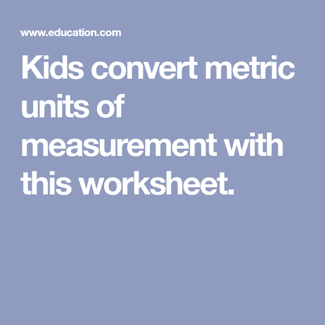 Worksheet for fifth graders on converting metric measurements using deconstruction