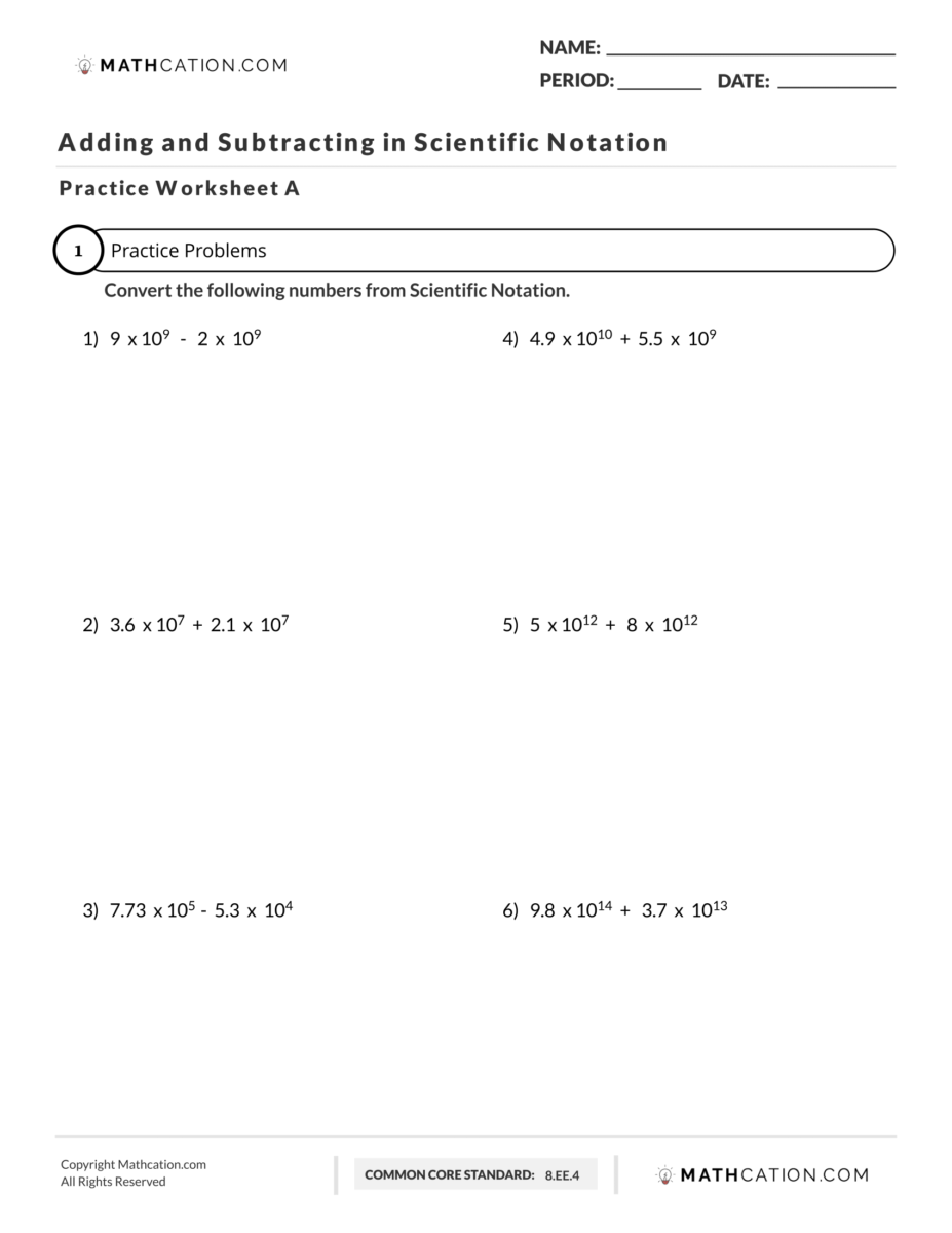 Adding and Subtracting Numbers in Scientific Notation Worksheet Part 4 Eighth grade students practice solving scientific notation addition and subtraction problems using step-by-step guidance